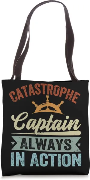 Catastrophe Captain - Always In Action Tote Bag