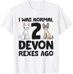 I Was Normal 2 Devon Rexes Ago Funny Devon Rex Cat T-Shirt