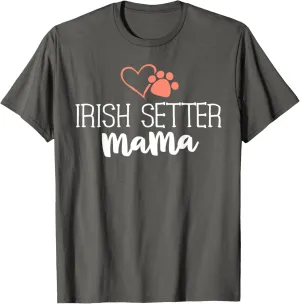 Irish Setter Mama Shirt Dog Owner Gifts For Women Mother T-Shirt