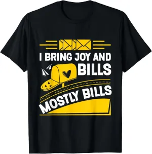 Mailman I Bring Joy And Bills Postal Worker Mail Carrier T-Shirt