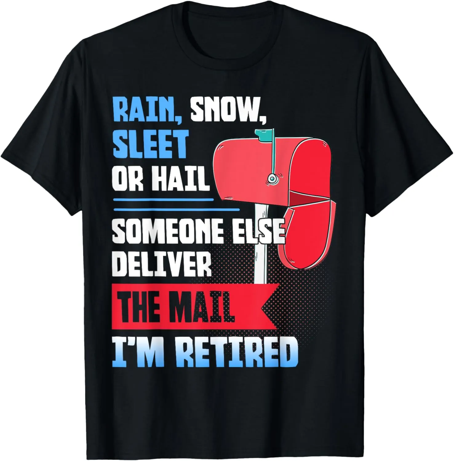 Retired Postal Carrier 2025 Portman Mailman Someone Deliver T-Shirt